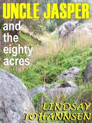 cover image of Uncle Jasper and the Eighty Acres